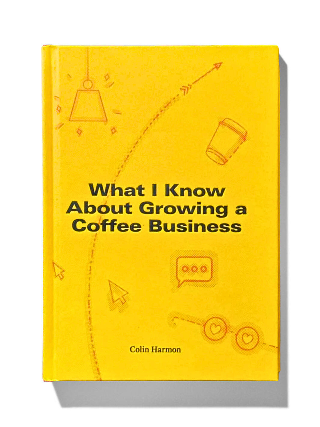 What I Know About Growing a Coffee Business