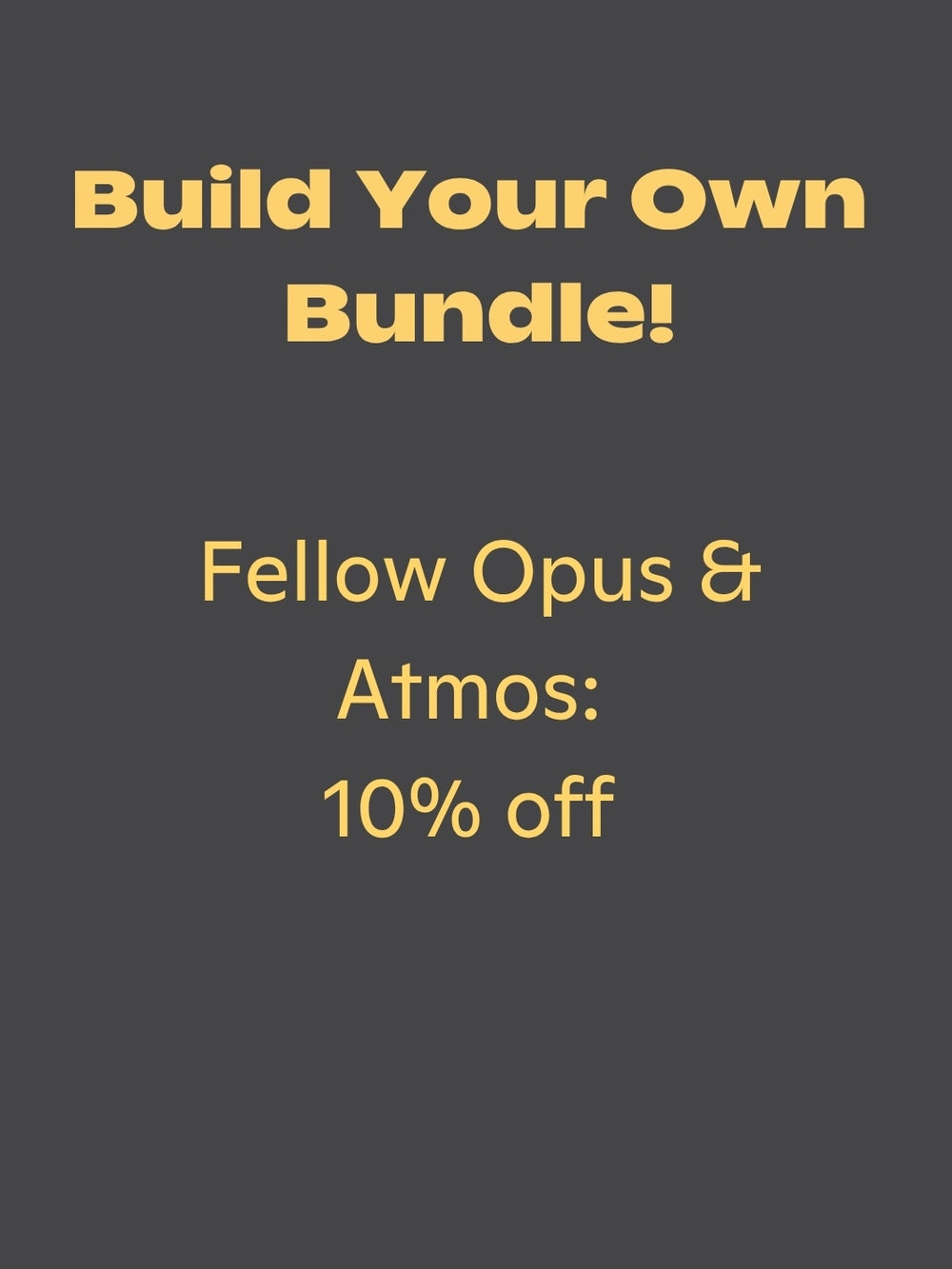 Fellow Opus (Gen 1) + Atmos Bundle